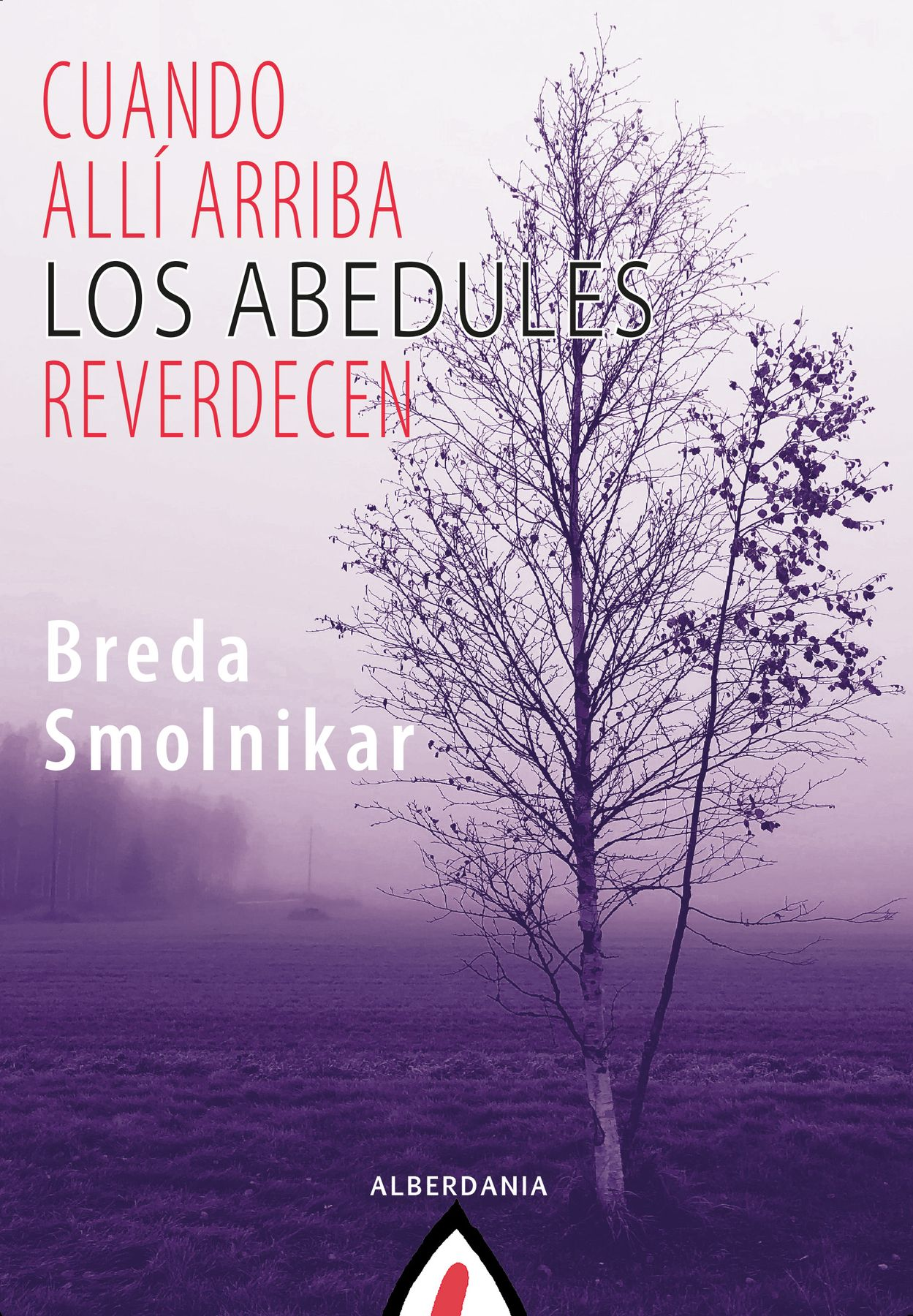 Cuando allí arriba los abedules reverdecen, de Breda Smolnikar